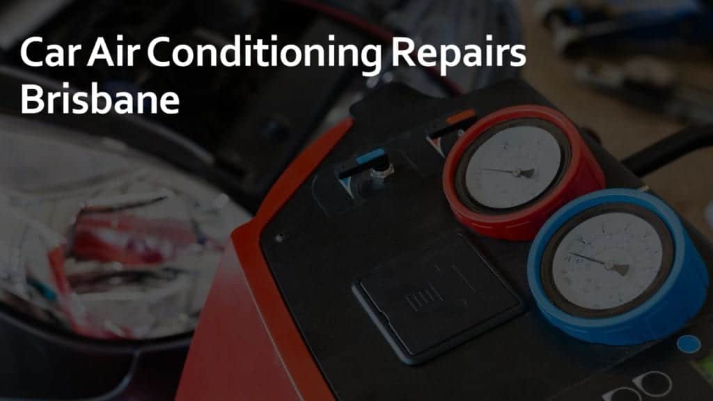 car air conditioning repairs brisbane