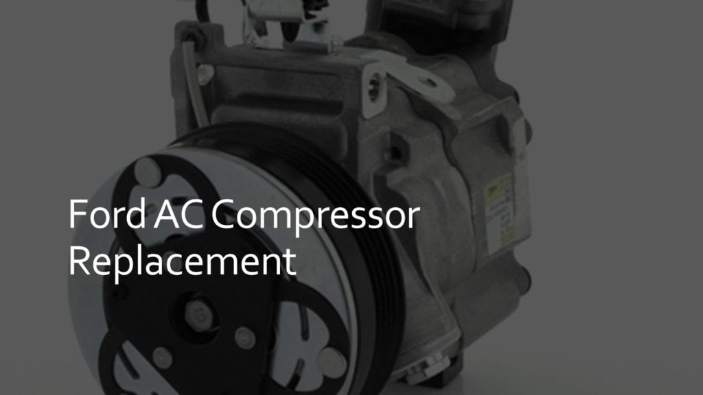 ford ac compressor replacement