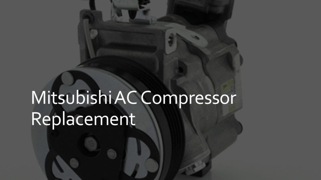 mitsubishi ac compressor replacement