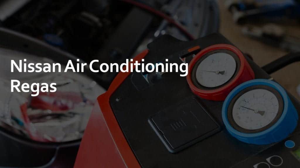 nissan air conditioning regas